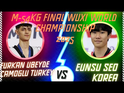M-54kg Final – 2025 World Taekwondo Championships, Wuxi Seo Eun‑su KOR vs Furkan Ubeyde Çamoğlu TUR 