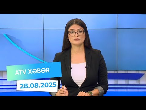 Atv xəbər 20:30 - 28.08.2025