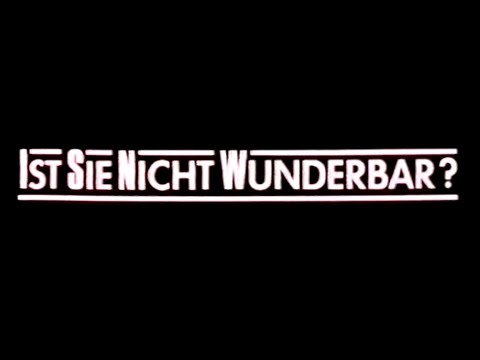 Vorschaubild für Ist sie nicht Wunderbar? Trailer