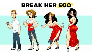 How to DESTROY her EGO - 8 Rules to Break a girl EGO