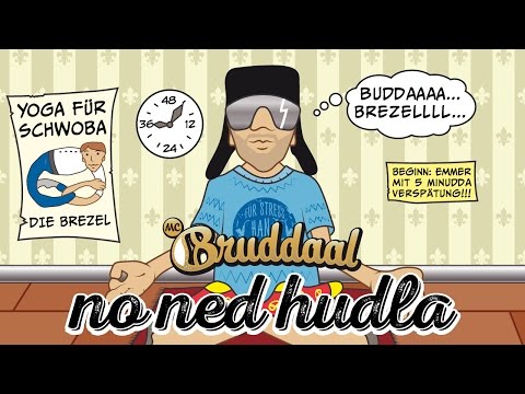 MC Bruddaal - No ned hudla (Für Stress han I koi Zeit) / No net hudla