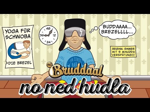 MC Bruddaal - No ned hudla (Für Stress han I koi Zeit) / No net hudla