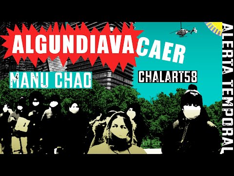 Manu Chao & Chalart58: “ALGUNDIAVACAER”