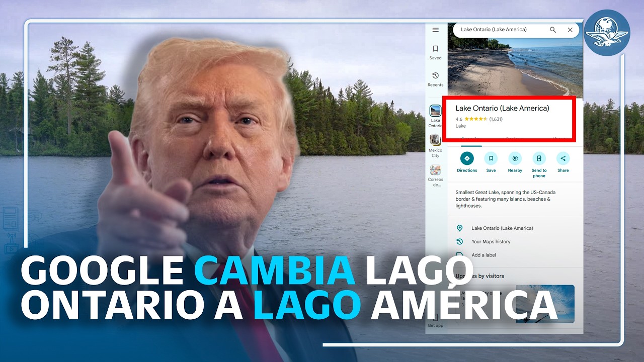 Lago Ontario ya aparece como “Lago América” en Google Maps de EU