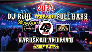 Download lagu DJ RERE MONIQUE TERBARU 2024 |HARUSKAH AKU MATI | ARIEF PUTRA | VIRAL FYP TIKTOK mp3