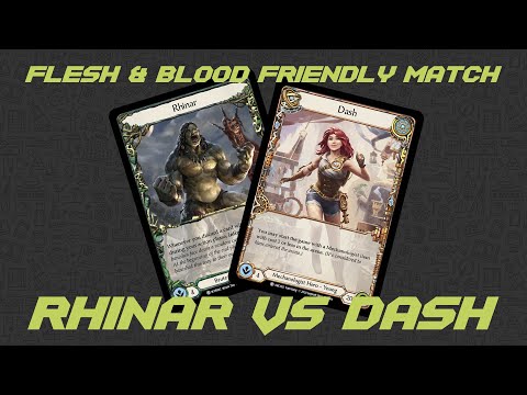 FLESH AND BLOOD | RHINAR VS DASH