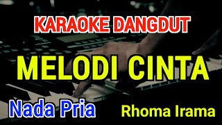 Download lagu MELODI CINTA - Karaoke Nada Pria [ Rhoma Irama ] mp3