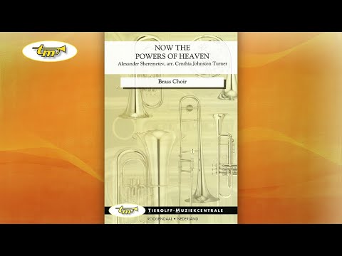 Now The Powers Of Heaven - Brass Ensemble - Cheremetev - Johnston-Turner - Tierolff