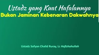 Download lagu Ustadz yang Kuat Hafalannya Bukan Jaminan Kebenaran Dakwahnya - Ustadz Sofyan Chalid Ruray, Lc mp3 Download lagu Ustadz yang Kuat Hafalannya Bukan Jaminan Kebenaran Dakwahnya - Ustadz Sofyan Chalid Ruray, Lc mp3