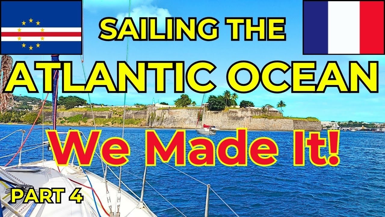 SAILING THE ATLANTIC OCEAN - PT4 - WE MADE IT!