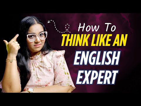 Think Like An English Expert | Decoding English Fluency!