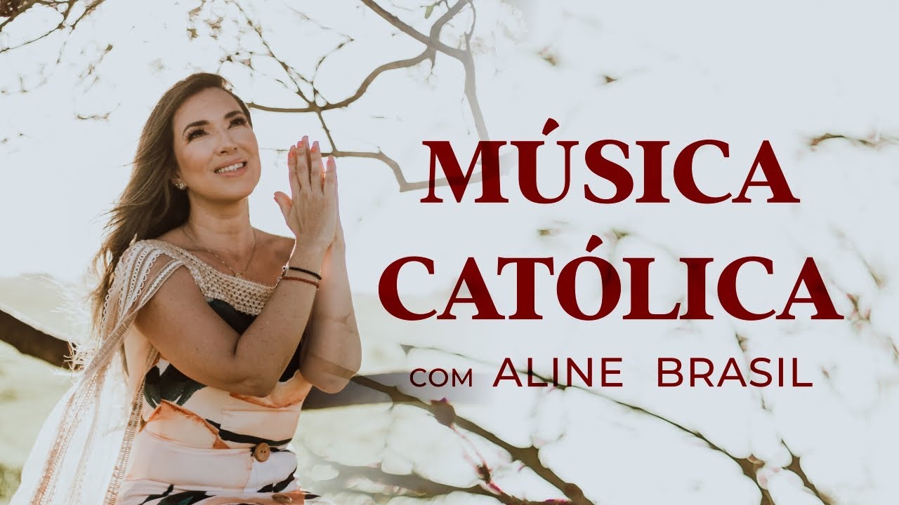 O Melhor da Música Católica 2025 - Aline Brasil