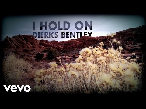 Dierks Bentley - I Hold On (Official Lyric Video)