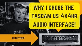 Why The Tascam US-4x4HR Is My Interface Of Choice