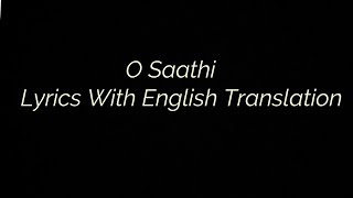 O Saathi From Shab By Arijit Singh Lyrics With English