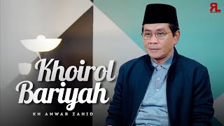 Download lagu KHOIROL BARIYAH - KH ANWAR ZAHID || 2026 mp3 Download lagu KHOIROL BARIYAH - KH ANWAR ZAHID || 2026 mp3