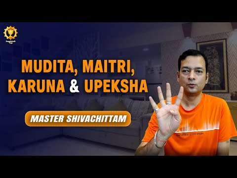 Mudita Maitri Karuna & Upeksha ||  Patanjali Yoga Sutra I. 33 || Four ways to be Happy and Joyful