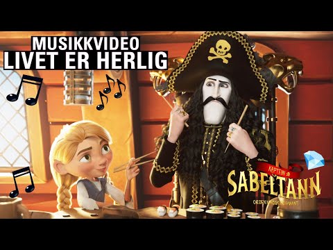 KAPTEIN SABELTANN | MUSIKKVIDEO | LIVET ER HERLIG🎵🍉🍌🍇