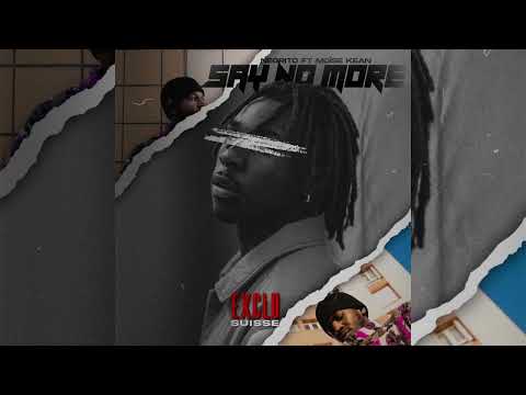 Negrito x Moise Kean - Say No More [Exclu]