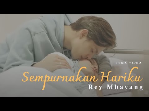 REY MBAYANG - SEMPURNAKAN HARIKU | LYRIC VIDEO