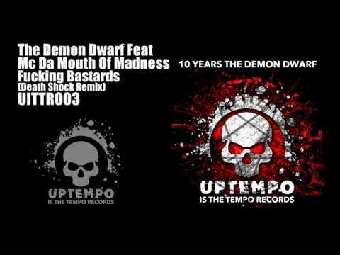 The Demon Dwarf Feat Mc Da Mouth Of Madness - Fucking Bastards (Death Shock Remix)