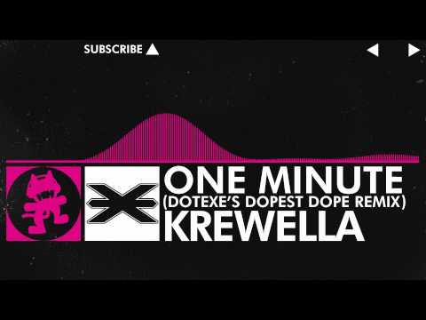 Video thumbnail for One Minute (DotEXE’s ‘Dopest Dope’ Remix)