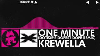 [Drumstep] - Krewella - One Minute (DotEXE &#39;Dopest Dope&#39; Remix) [Monstercat Release]