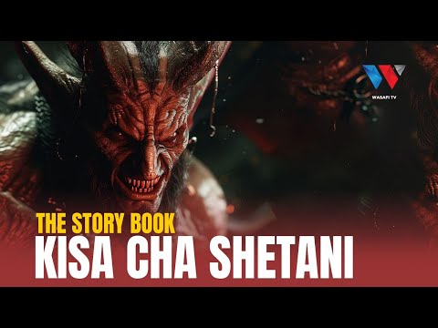 The Story Book : Kisa Cha SHETANI Kufukuzwa MBINGUNI (Kwa Mujibu wa WAISLAMU)