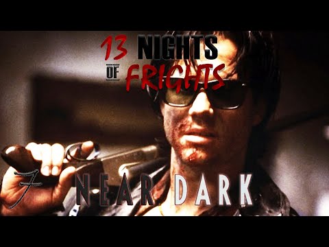 Near Dark | A Fright Night Special