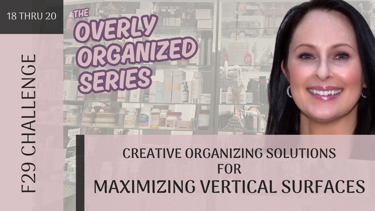 Max Out Your Vertical Storage: 3 Creative Solutions Revealed - Overly Organized ep14