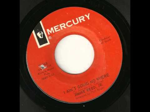 Jimmie Reed Jr. - I Ain't Going No Where
