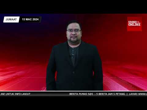 JUMAAT 15 MAC 2024 - BERITA PEN.UMNO 5@5