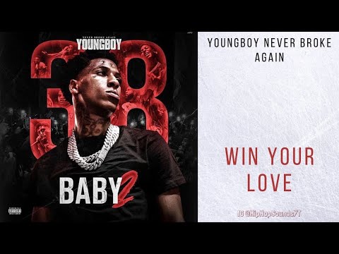 ヤングボーイ・ネバー・ブローク・アゲイン - あなたの愛を勝ち取る (YoungBoy Never Broke Again - Win Your Love)