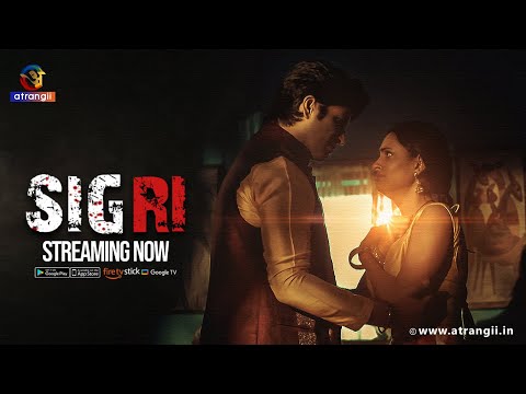 Sigri | Official Trailer | Streaming Now | Satrangii | Exclusively On Atrangii App