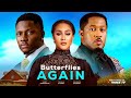 BUTTERFLIES AGAIN 2025 LATEST ROMANTIC MOVIE MIKE EZURUONYE CYNTHIA CLARKE BENJAMIN EFFIONG