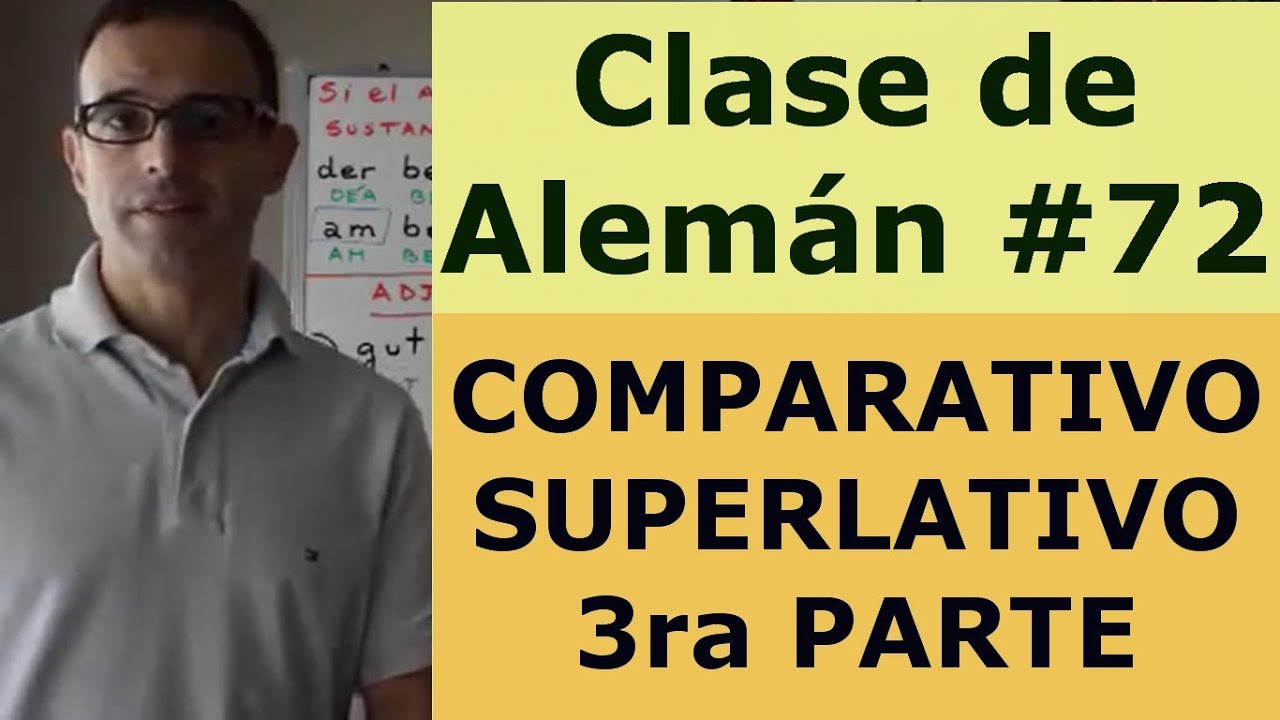 Aprender Aleman 72: Comparativo Superlativo Aleman (Parte 3)