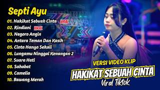 Download lagu Septi Ayu - HAKIKAT SEBUAH CINTA - RINDIANI - NEGORO ANGIN || FULL ALBUM DANGDUT KOPLO mp3