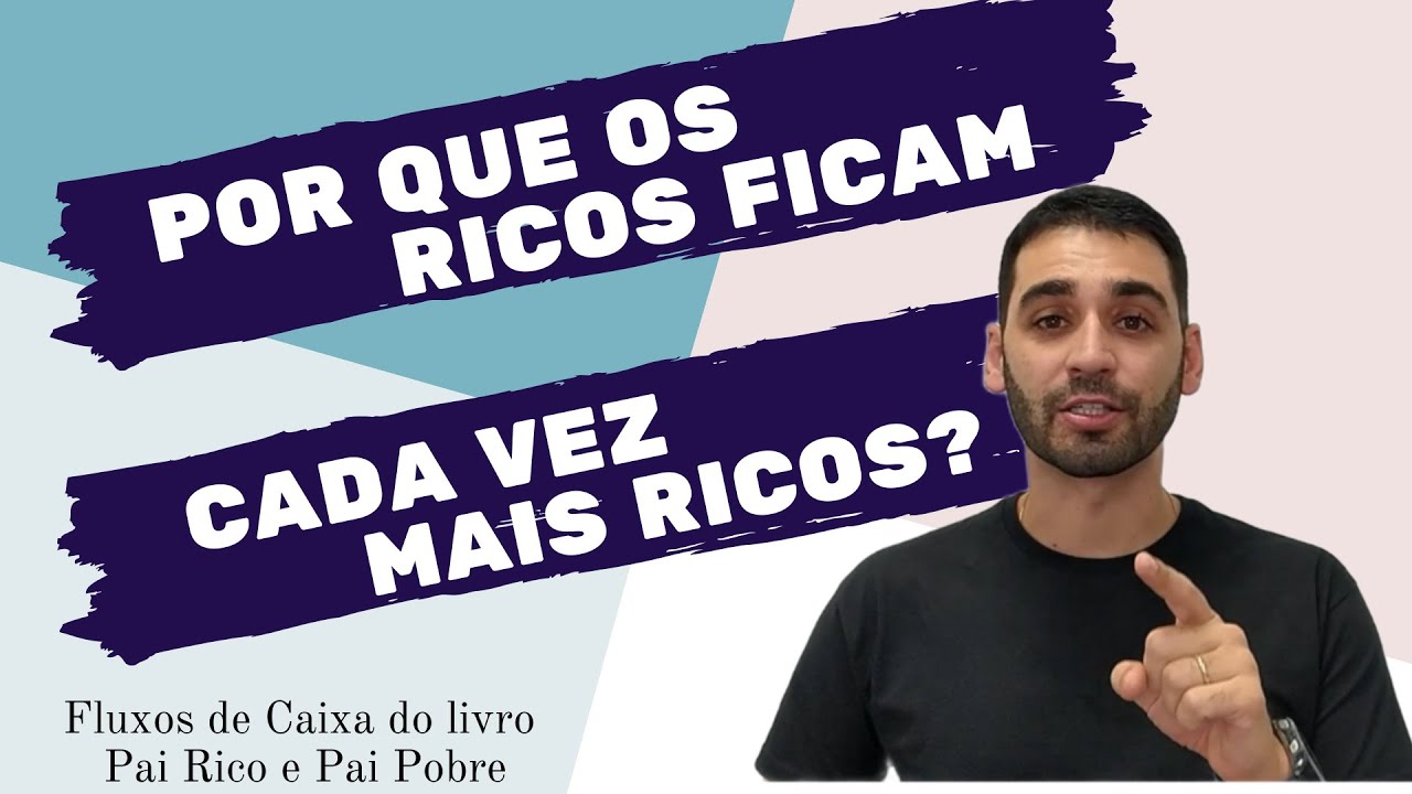 Por que os Ricos ficam cada vez mais Ricos?