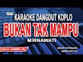 Bukan Tak Mampu Karaoke Nada Wanita Mirnawati
