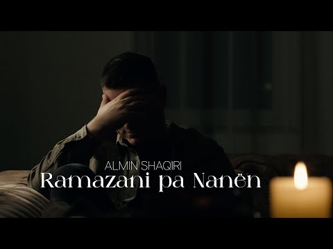 Almin Shaqiri - Ramazani pa Nanen