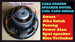 Download lagu CARA MEMASANG SPEAKER DOUBLE COIL DENGAN BENAR SPEAKER SUBWOFER!! mp3