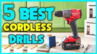 ✅The Cordless Drill You Should Buy in 2025 - The Best Cordless Drills You've Been Waiting For