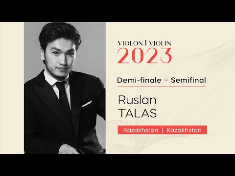 CMIM Violon 2023 - Demi finale | Semifinal - Ruslan Talas