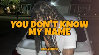 Cosznmo - You Don&#39;t Know My Name (Drill) | TikTok Song