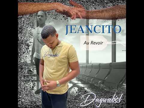 JEANCITO- Au revoir (Audio)