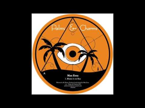 Max Essa - Blame It On Rea