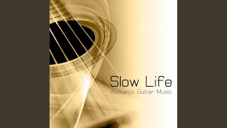 Slow Living (Relaxing Music Guitar)