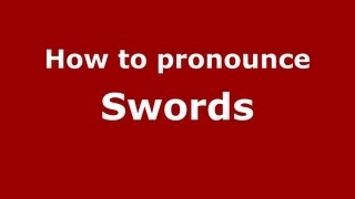 How to pronounce Swords