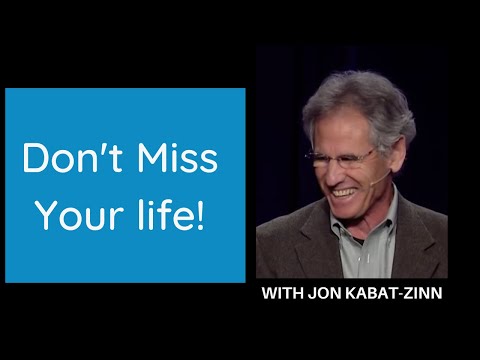 The True Motivation of Mindfulness II Jon Kabat-Zinn