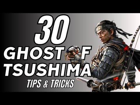 30 Ghost of Tsushima Tips and Tricks (No Hacks, Mods or Exploits) Ghost of Tsushima Guide
